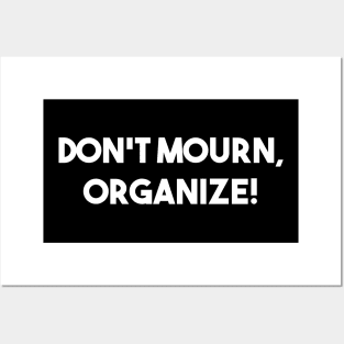 DON'T MOURN, ORGANIZE! Joe Hill Quote Posters and Art